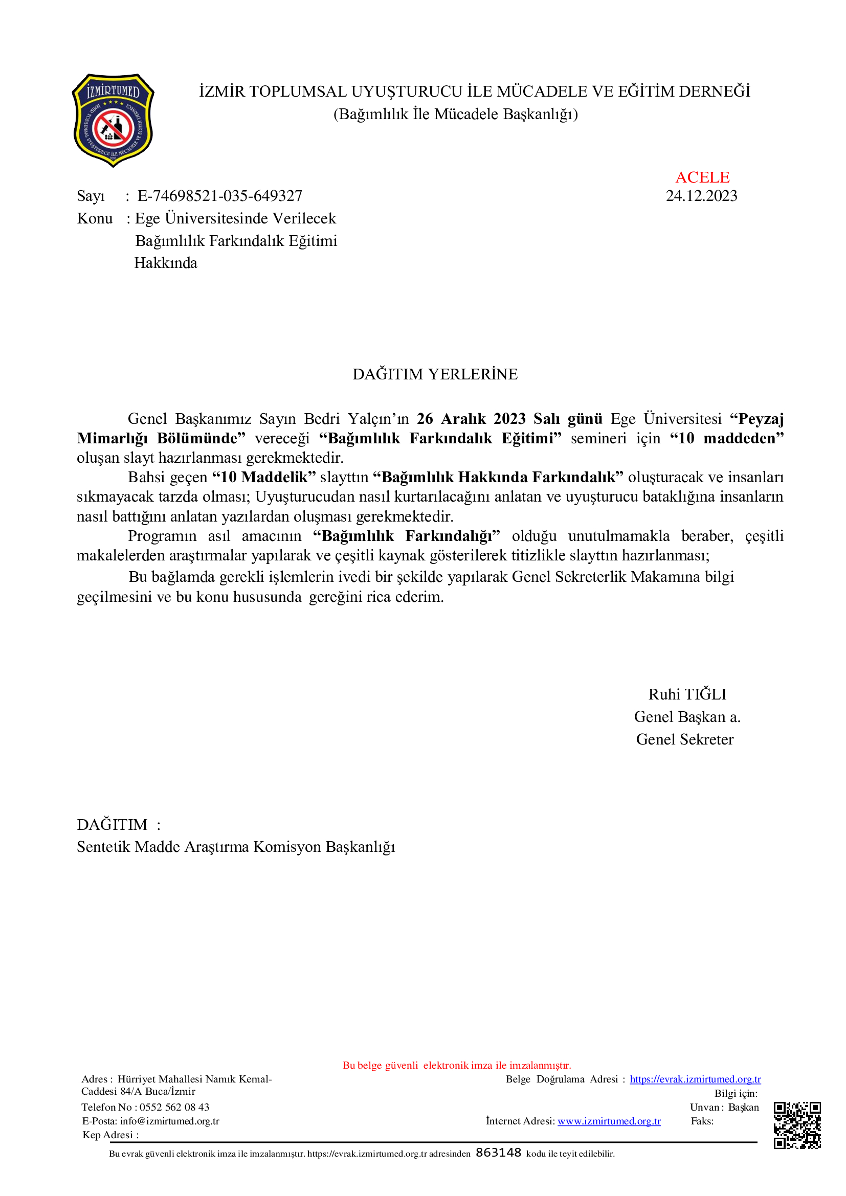 Bağımlılık İle Mücadele Başkanlığı'nın 24.12.2023 Tarihli ve E-74698521-035-649327 Sayılı yazısı.